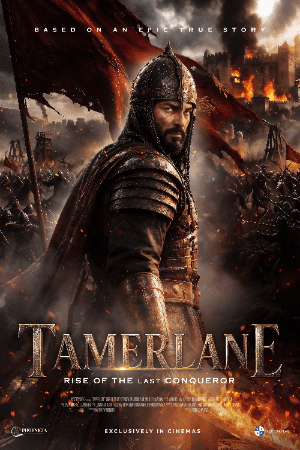 Tamerlane- Rise of The Last Conqueror poster